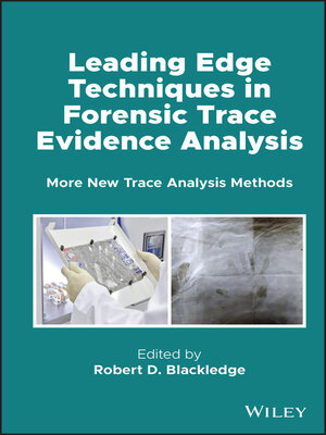 cover image of Leading Edge Techniques in Forensic Trace Evidence Analysis